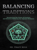 Balancing Traditions: Harnessing The Power Of Eastern And Western Medicine For Optimal Wellness