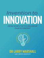 Invention to Innovation: How Scientists Can Drive Our Economy