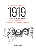 1919 - Zeit der Utopien: Zur Topographie eines deutschen Jahrhundertjahres