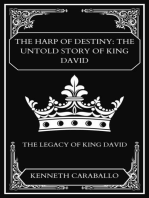 The Harp of Destiny: The Untold Story of King David