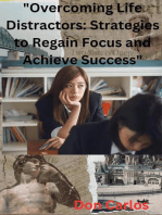 Overcoming Life Distractors: Strategies to Regain Focus and Achieve Success