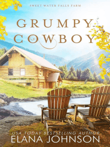Grumpy Cowboy: Sweet Water Falls Farm Romance, #2