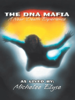 The DNA Mafia: A Near Death Experience
