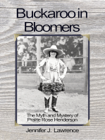 Buckaroo in Bloomers: The Myth and Mystery of Prairie Rose