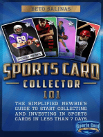 Sports Card Collector 101: The Simplified Newbie's Guide to Start Collecting and Investing in Sports Cards in Less Than 7 Days: The Simplified Newbie's Guide to Start Collecting and Investing in Sport Cards in Less than 7 days