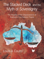 The Stacked Deck and the Myth of Sovereignty: The Illegality of the Dispossession of Australia’s First Nations People