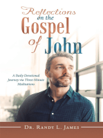 Reflections on the Gospel of John: A Daily Devotional Journey Via Three-Minute Meditations
