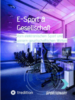 E-Sport & Gesellschaft: Vom elektronischen Sport und seinem gesellschaftlichen Wirken