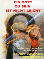 EIN GOTT ZU SEIN IST NICHT LEICHT: Besten sowjetischen Science Fiction