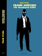 Frank Martino - The Accidental Killer