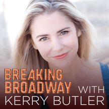 Breaking Broadway with Kerry Butler