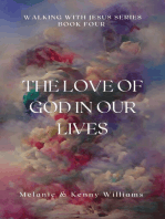 The Love Of God In Our Lives: Walking With Jesus