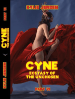 Cyne – Ecstasy of the Unchosen (Part VI)