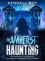 The Amherst Haunting: The Infamous True Story of a Young Girl Possessed by The Devil