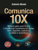 Comunica 10X: método para você brilhar e multiplicar resultados em aulas, lives, reuniões, palestras, projetos e workshops