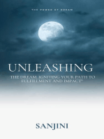"Unleashing the Dream: Igniting Your Path to Fulfillment and Impact"