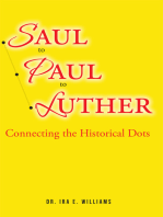 Saul to Paul to Luther: Connecting the Historical Dots