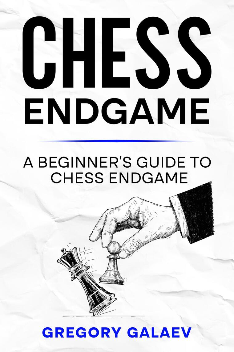 Chess Endgame by Gregory Galaev (Ebook) - Read free for 30 days