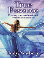 True Essence: Finding Your Authentic Self Without Compromise