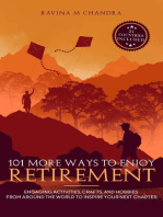 101 More Ways to Enjoy Retirement: Engaging Activities, Crafts, and Hobbies from Around the World to Inspire Your Next Chapter