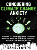 Conquering Climate Change Anxiety: Prepare for Environmental Disaster, Become a Global Warming Activist, Protect your Mental Health