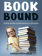Book Bound: A Kids Guide to Becoming a Librarian