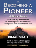 Becoming a Pioneer - A Book Series- Book 6: The Month-By-Month Guide to Doubling Your Business and Taking Over Your Industry In A Year