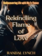Rekindling Flame of Love: Rediscovering Life with My Ex Fiance