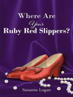 Where Are Your Ruby Red Slippers?
