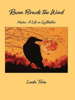 Raven Braids the Wind: Haiku: A Life in Syllables