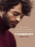 Strawberry: Short Stories from The Lie of Innocence, of which Book One is The Homestead
