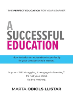 A Successful Education: How to tailor an education to perfectly fit your unique child's needs.