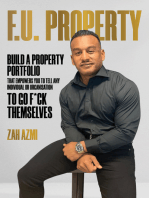 F.U. Property: Build a Property Portfolio That Empowers You to Tell Any Individual or Organisation to Go F*ck Themselves