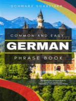 Common and Easy German Phrase Book: The Ultimate German Phrase Book for Travelers of Germany with a Broad Range of Common German Phrases