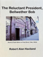The Reluctant President, Bellwether Bob: Bellwether Bob, #1