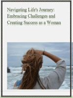 Navigating Life's Journey: Embracing Challenges and Creating Success as a Woman