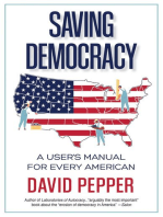 Saving Democracy: A User's Manual for Every American