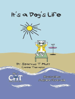 It's a Dog's Life: Canine Advice Trilogy, #1