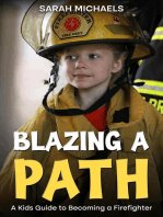 Blazing a Path: A Kids Guide to Becoming a Firefighter
