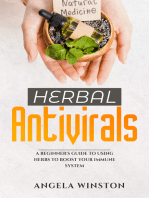 HERBAL ANTIVIRALS: A Beginner's Guide to Using Herbs to Boost Your Immune System