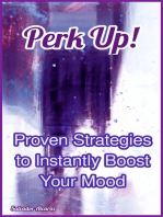 Perk Up! Proven Strategies to Instantly Boost Your Mood