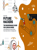 Future Hackers: The Indispensable Guide for Curious Minds