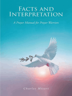 Facts and Interpretation: A Prayer Manual for Prayer Warriors