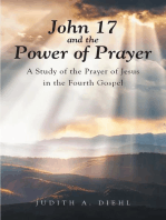 John 17 and the Power of Prayer