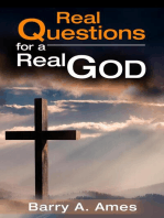 Real Questions for a Real God