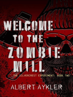 Welcome to the Zombie Mill: The Silvercrest Experiment, #2