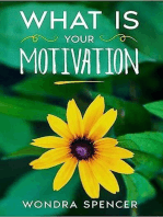 What Is Your Motivation?