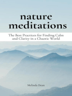 Nature Meditations: The Best Practices for Finding Calm and Clarity in a Chaotic World