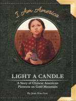 Light a Candle: A Story of Chinese American Pioneers on Gold Mountain