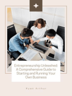 Entrepreneurship Unleashed: A Comprehensive Guide to Starting and Running Your Own Business